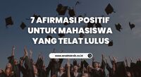 7 Afirmasi Positif untuk Mahasiswa yang Telat Lulus