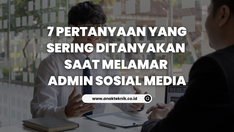 7 Pertanyaan Yang Sering Ditanyakan Saat Melamar Admin Sosial Media Andri Marza Akhda 