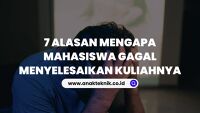 7 Alasan Mengapa Mahasiswa Gagal Menyelesaikan Kuliahnya