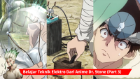 Belajar Teknik Elektro Dari Anime Dr. Stone (Part 3)