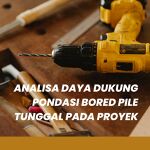 Analisa Daya Dukung Pondasi Bored Pile Tunggal Pada Proyek