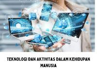 Teknologi dan Aktivitas Dalam Kehidupan Manusia