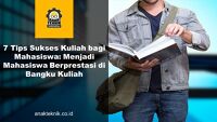 7 Tips Sukses Kuliah bagi Mahasiswa: Menjadi Mahasiswa Berprestasi di Bangku Kuliah